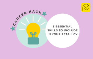 5 essential skills to include in your retail cv