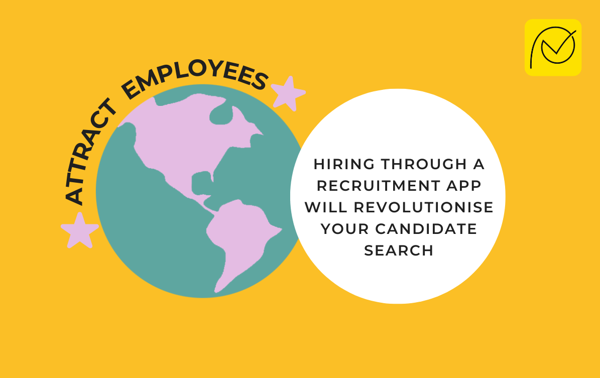 Hiring through a recruitment app will revolutionise your candidate search